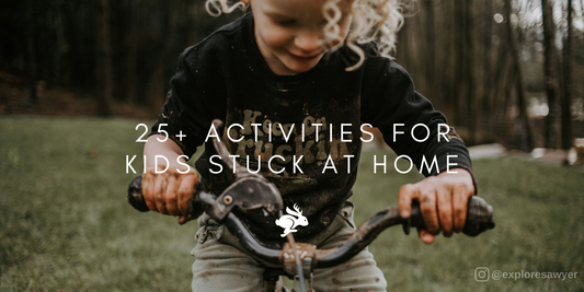 25+ Activities for Kids Stuck at Home